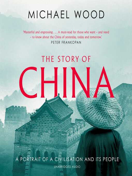 Title details for The Story of China by Michael Wood - Available